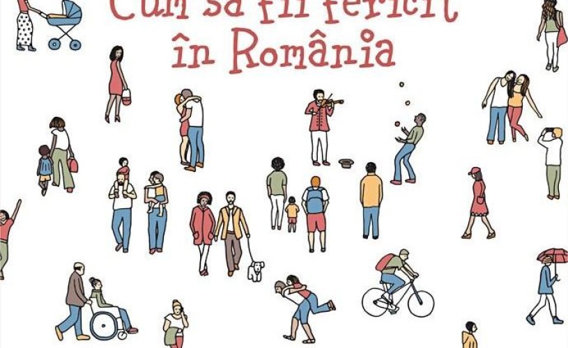 Cinci căi de a fi fericit în România