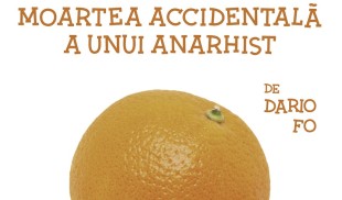 “Moartea accidentală a unui anarchist” de Dario Fo, în premieră la Teatrul “Sică Alexandrescu” Braşov