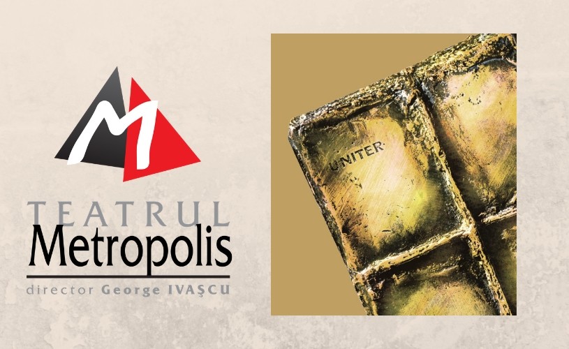 5 nominalizări pentru Teatrul Metropolis la Gala Premiilor UNITER 2019