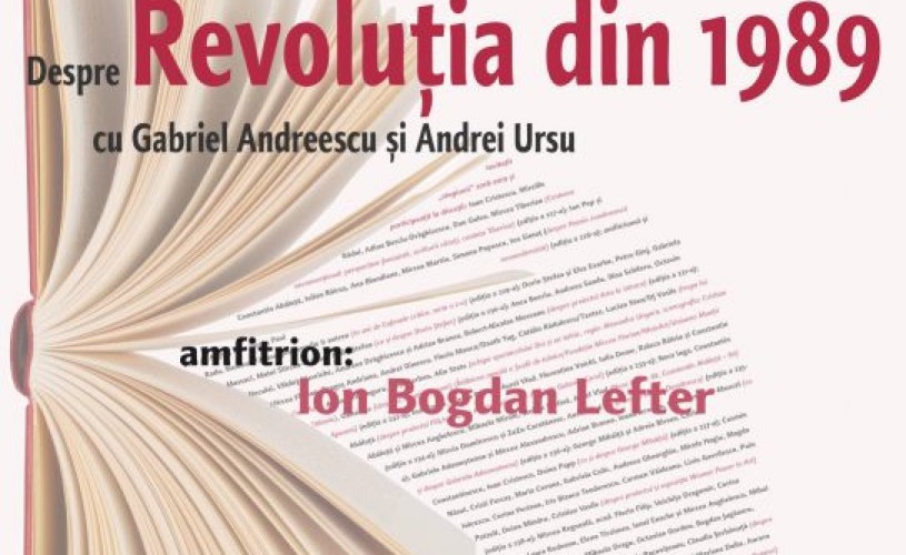 Despre Revoluţia din 1989, cu Gabriel Andreescu şi Andrei Ursu, la Cafeneaua critică!