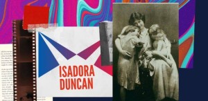 Isadora Duncan: „Eu cred că, deși trăim mai departe, există suferințe care ne omoară”
