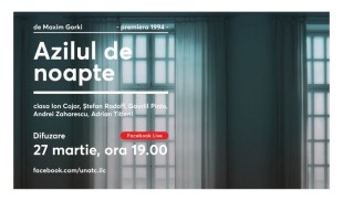 UNATC difuzează „Azilul de noapte”, în regia lui Ion Cojar, de Ziua Mondială a Teatrului
