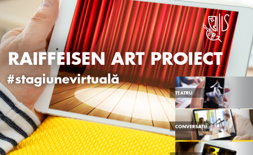 Raiffeisen Art Proiect își deschide stagiunea virtuală