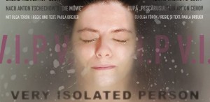 „V.I.P. – Very Isolated Person”, la Timișoara