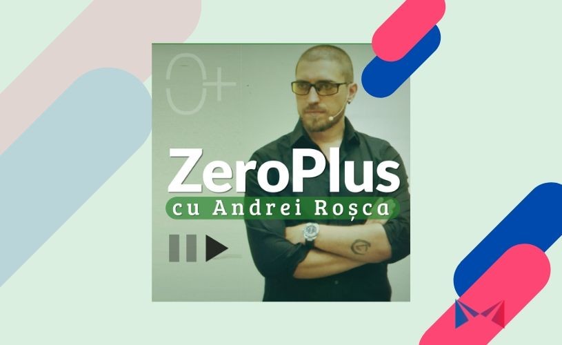 Ce podcasturi mai ascultăm: ZeroPlus, cu Andrei Roșca