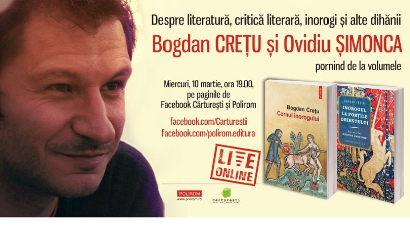 Bogdan Crețu și Ovidiu Șimonca, în dialog despre literatură, critică literară și inorogi