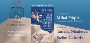 Humanitas lansează volumul „De ce Binele se cuvine să ne afle pregătiți. Un jurnal din vremea pandemiei” de Mihai Frățilă