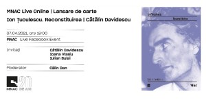Lansare de carte: „Ion Țuculescu. Reconstituirea” de Cătălin Davidescu