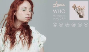 Lucia lansează un nou single – WHO – primul cântec de pe următorul EP ”IMMERSIA”