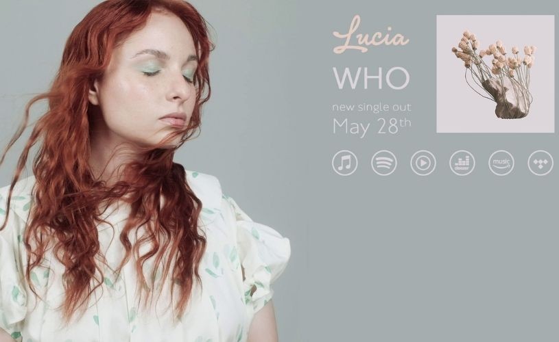 Lucia lansează un nou single – WHO – primul cântec de pe următorul EP ”IMMERSIA”