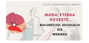 Moda, eterna poveste. Bucureștiul secolului XIX. Conferință online la Muzeul Hărților