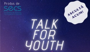 Ce podcasturi mai ascultăm: „Talk for Youth”