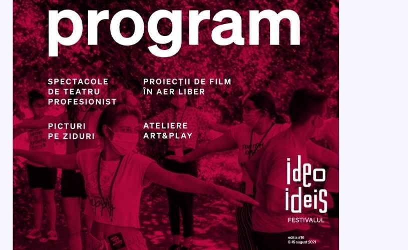 Ateliere și sesiuni de mentorat pentru adolescenți, filme premiate și spectacole de teatru la Festivalul Ideo Ideis #16