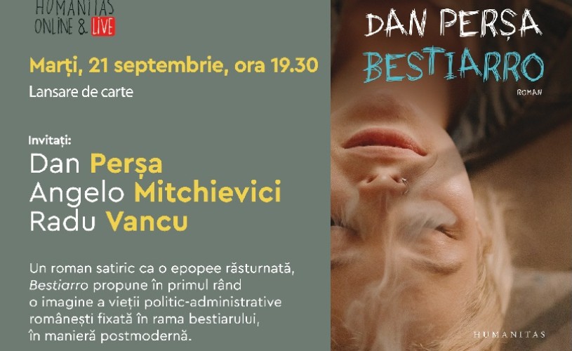 Dan Perșa în dialog cu Angelo Mitchievici și Radu Vancu, despre ​romanul „Bestiarro”