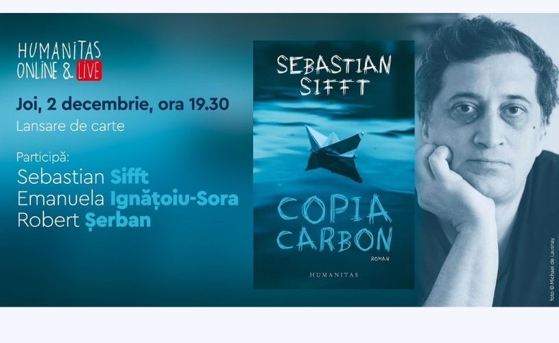 Lansare ”Copia carbon” de Sebastian Sifft, un roman al crizei care fisurează granițele vieții