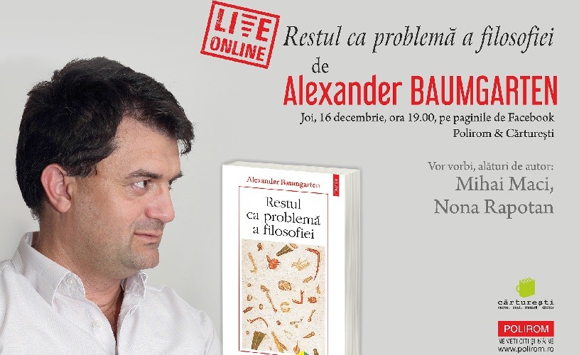 Lansare de carte: „Restul ca problemă a filosofiei” de Alexander Baumgarten