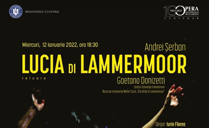 „Lucia di Lammermoor” în regia lui Andrei Șerban – Chicago, Paris, București 12 și 13 ianuarie 2022
