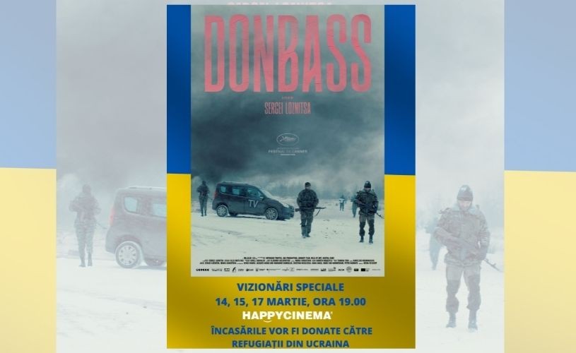 Happy Cinema și Digital Cube donează încasările pentru proiecția filmului „Donbass”