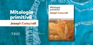 „Mitologia primitivă”, primul volum din seria „Măștile Zeului”, publicat în premieră în România