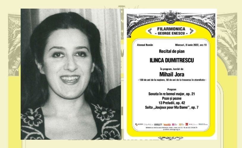 Recital de pian – ILINCA DUMITRESCU, omagiu lui Mihail Jora pe scena Ateneului Român