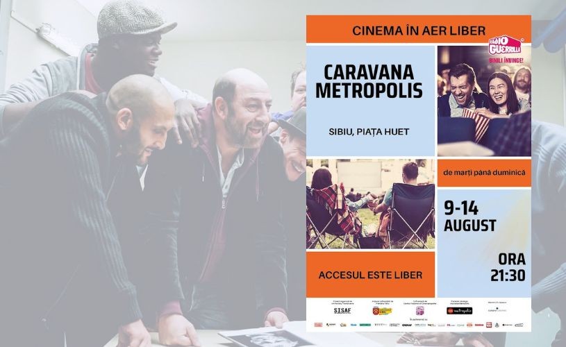 Caravana Metropolis – cinema în aer liber revine la Sibiu, între 9 – 14 august