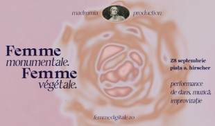 Femme Monumentale. Femme Végétale. – 3 performance-uri care activează spații urban-montane din Brașov