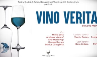 Premieră la Teatrul Godot – Palatul Bragadiru: VINO VERITAS de David MacGregor