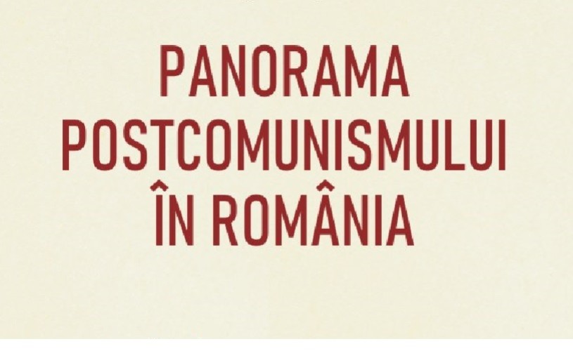 Dezbatere pe marginea volumului „Panorama postcomunismului în România”