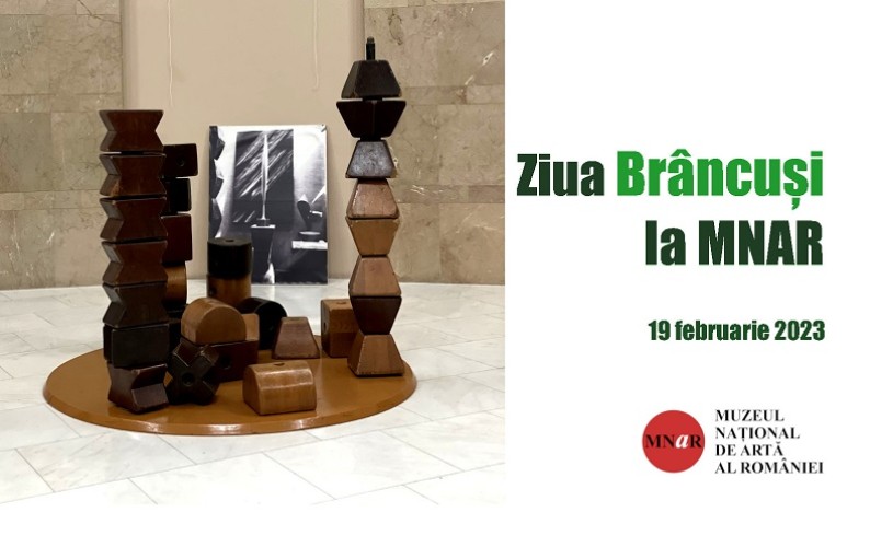 Ziua Națională Constantin Brâncuși, la MNAR