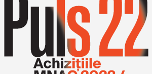 „Puls 22”, expoziția celor mai recente achiziții din colecția MNAC