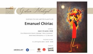Galeria „Madrigal 60” vernisează expoziția artistului Emanuel Chiriac