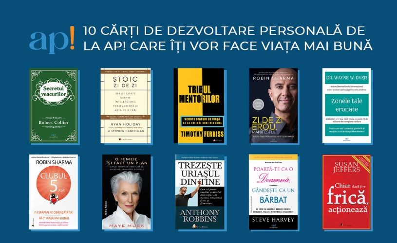 10 cărți de dezvoltare personală de la ap! care îți vor face viața mai bună