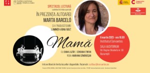 Spectacolul-lectură MAMĂ, ce explorează forța vindecătoare a iubirii, la Institutul Cervantes