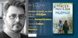 Mircea Pricăjan în dialog cu Radu Paraschivescu și Victor Cobuz despre romanul „Murmur