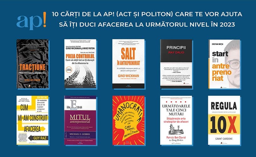 10 cărți care te vor ajuta să îți duci afacerea la următorul nivel în 2023