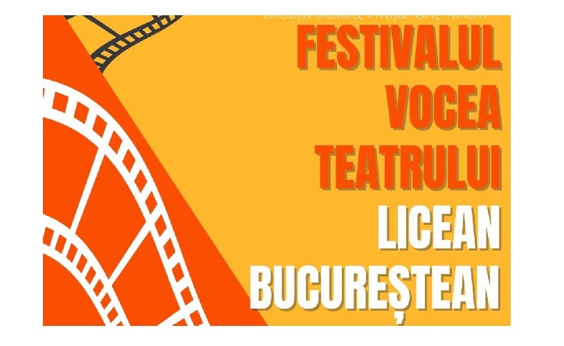 A doua ediție a Festivalului Vocea Teatrului Liceean Bucureștean, între 3 și 19 mai 