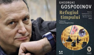 Romanul „Refugiul timpului” de Gheorghi Gospodinov, laureat al prestigiosului The International Booker Prize 2023