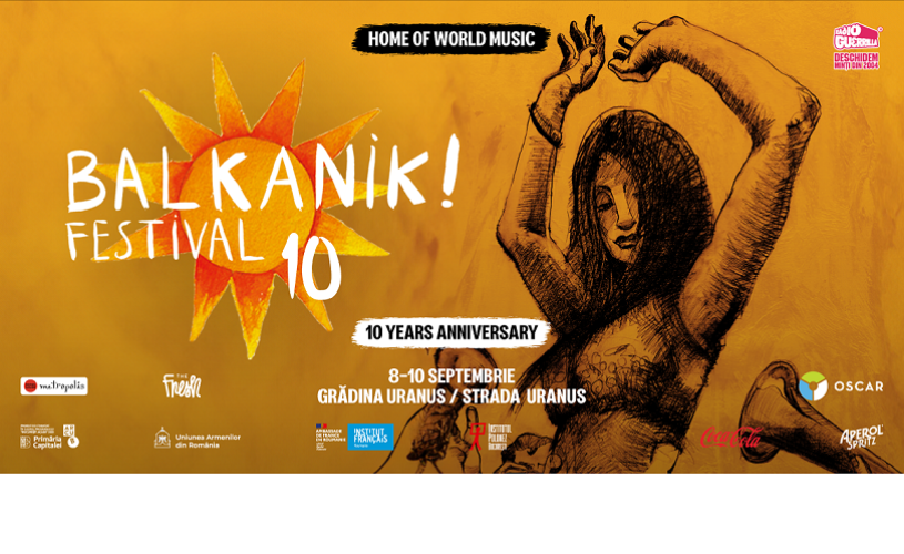 Balkanik Festival – Home of World Music, între 8 și 10 septembrie, la Grădina Uranus și pe strada Uranus