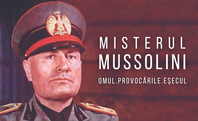 Mussolini dincolo de masca publică! 6 lucruri mai puțin știute despre dictator