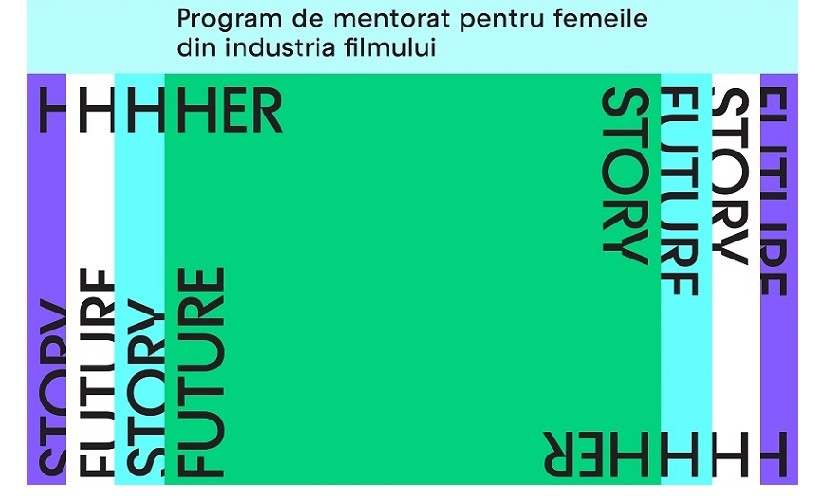 Ultima zi de înscrieri la „Her Story, Her Future – Program de mentorat pentru femeile din industria filmului”