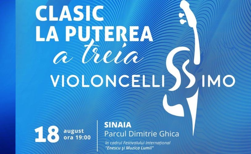 Două Turnee de poveste la Festivalul Internațional “Enescu și muzica lumii” de la Sinaia: Un artist, un pian și un țambal – 18 august și Violoncellissimo – 26 august