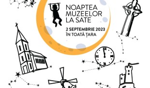 Noaptea Muzeelor la Sate, un eveniment care pune în valoare patrimoniul cultural rural al României