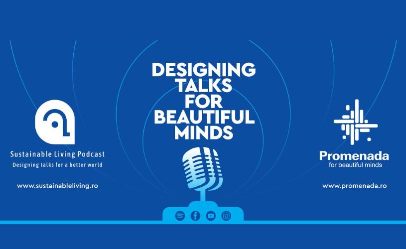 Promenada Mall a susținut cel de al șaselea sezon al Sustainable Living Podcast, dedicat practicilor durabile în business
