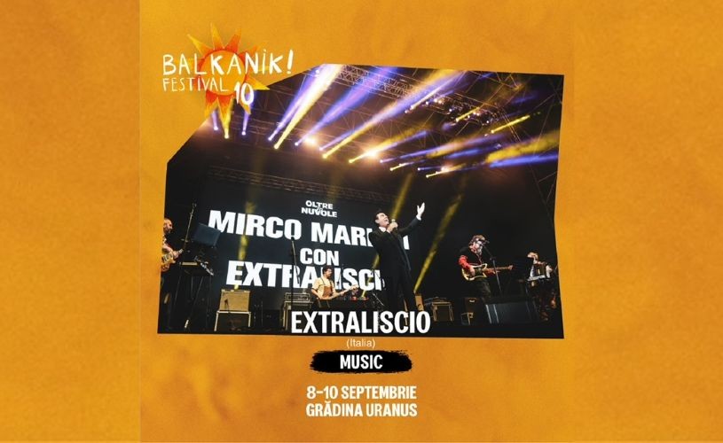 Concerte, DJ sets, expoziții, meșteșuguri, gastronomie la Balkanik Festival: 8-10 septembrie, Grădina Uranus și Strada Uranus