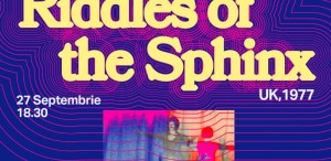 F-SIDES Cineclub prezintă în luna septembrie filmul britanic Riddles of the Sphinx (1977), la Cluj-Napoca