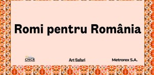 Romi pentru România. Personalități marcante ale culturii rome, într-o nouă expoziție Art Safari la metrou