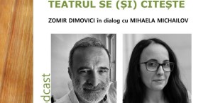 TEATRUL SE (ŞI) CITEŞTE – episodul 2 cu Mihaela Michailov
