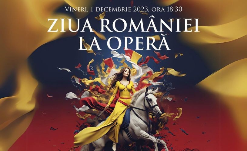 Ziua Națională a României, celebrată printr-un Concert Extraordinar la Opera Națională București