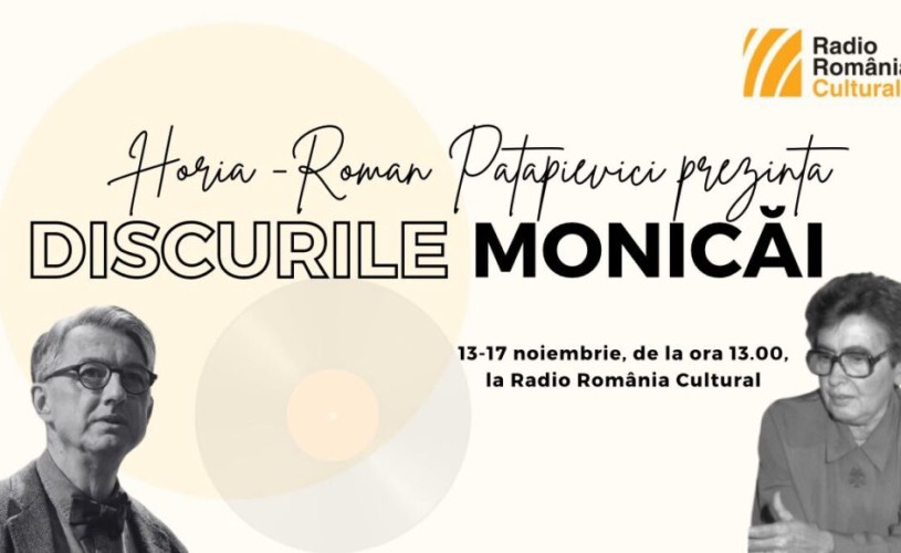 Horia-Roman Patapievici prezintă „Discurile Monicăi“, în cadrul proiectului „Centenar Monica Lovinescu, vocea demnității”, la Radio România Cultural