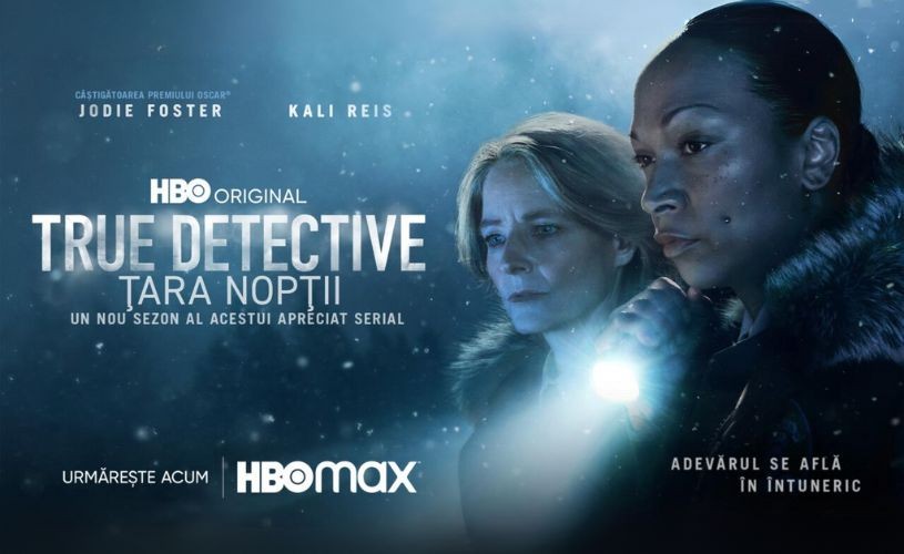 Jodie Foster și Kali Reis sunt protagonistele noului sezon True Detective: Țara Nopții